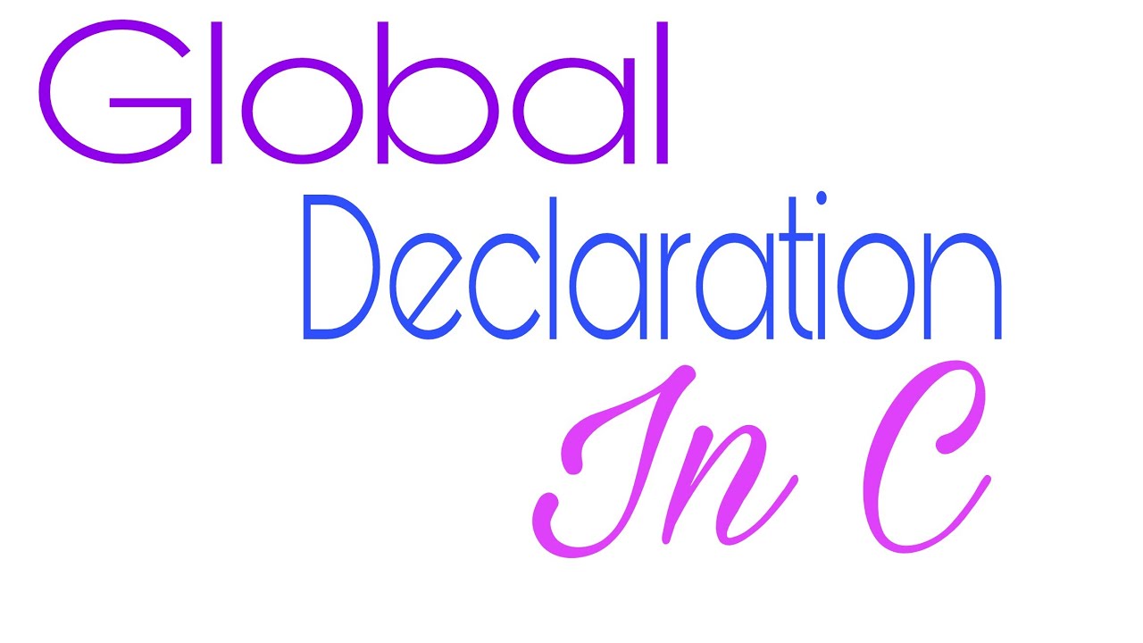 Global Declaration in C 6 - YouTube