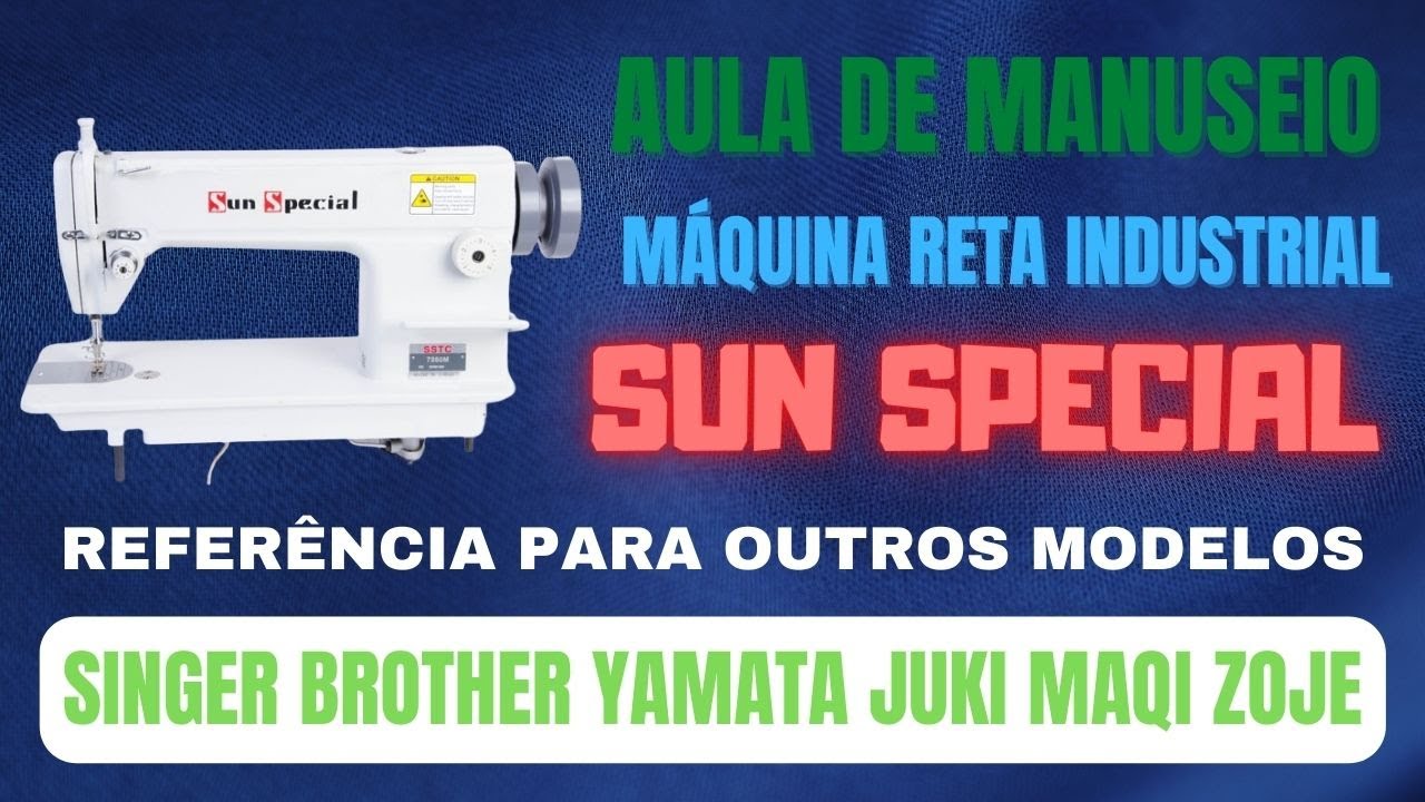 Máquina de Costura Reta Industrial Sun Special Aula de Manuseio!