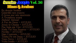 Hinos CCB - Severino Joaquim - Vol. 56 - HINOS DO HINÁRIO E HINOS AVULSOS