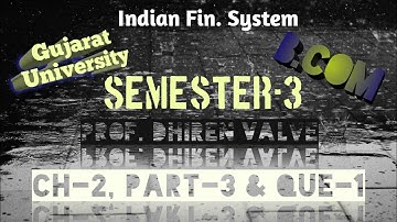 Gujarat University || B.Com || IFS || Sem-3 || Ch-2, Part-3 & Q-1