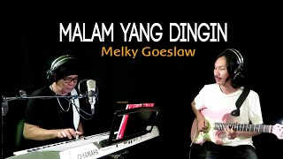 MALAM YANG DINGIN (Melky Goeslaw \u0026 Diana Nasution) - COVER by Lonny