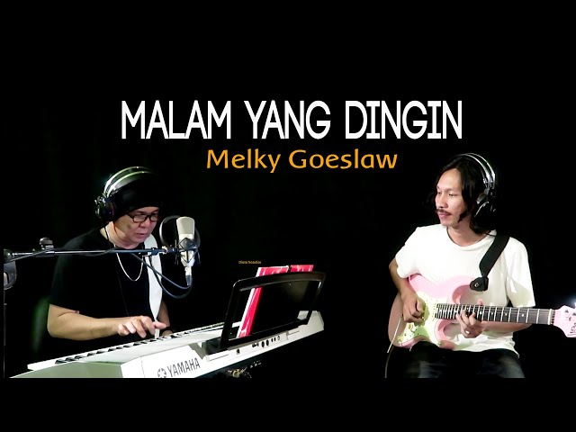 MALAM YANG DINGIN (Melky Goeslaw & Diana Nasution) - COVER by Lonny class=