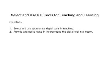 Select and Use ICT Tools for Teaching and Learning