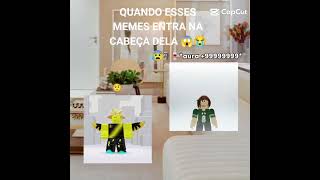 QUANDO ESSES ☑ Cap Cut MEMES ENTRA NA CABEÇA DELA da me