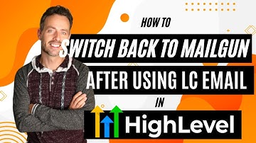 How to Switch to LC Email then Back to Mailgun for Your Agency