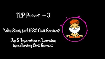 MOTIVATION:Why Study for UPSC Civil Services|Joy & Imperatives of Learning by a Serving CivilServant