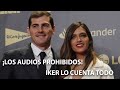 ¡AUDIOS!: Iker Casillas habla de la ruptura con Sara Carbonero