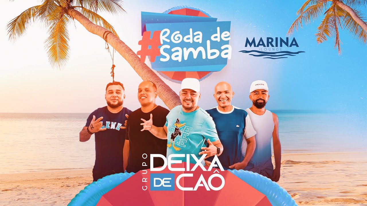Roda de Samba - Grupo Deixa de Caô - Marina Lounge