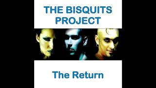 The Bisquits Project - The Return Extended Mix 1998
