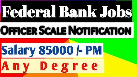 Federal Bank Officer Jobs // Notification