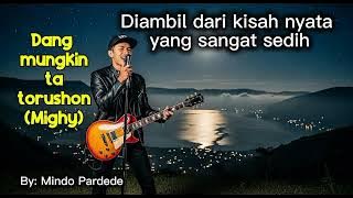 Lagu Batak sedih viral terbaru terpopuler 2025 : Dang Mungkin Ta Torushon ( Mi_Ghy )- Mindo Pardede