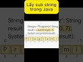 Lấy sub string trong Java