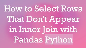 How to Select Rows That Don