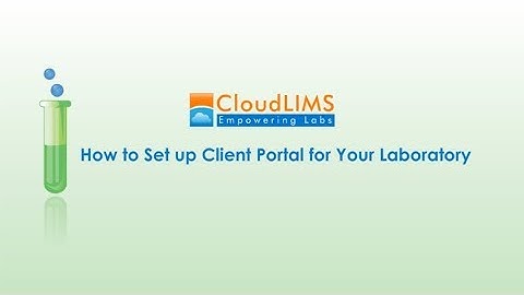 LIMS Tutorial: How to Set up the Client Portal for Your Laboratory