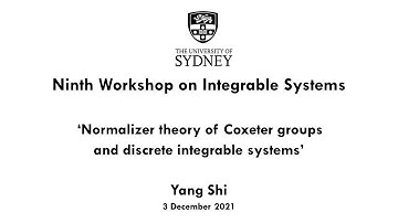 Yang Shi: Normalizer theory of Coxeter groups and discrete integrable systems