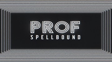 PROF - Spellbound (Official Lyrics Video)