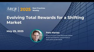 Evolving Total Rewards for a Shifting Market - 2025 Next Practices Weekly
