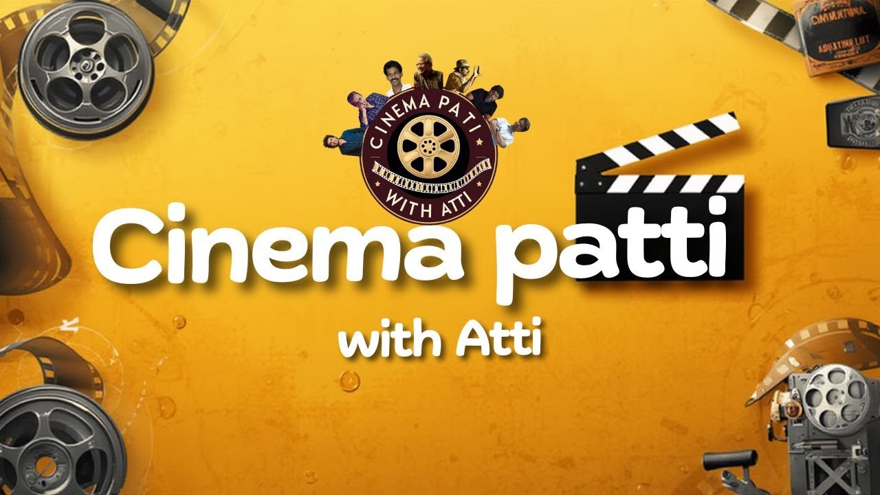 Cinema Patti with Atty 🎬🤩✨ | Interview with Ratha Yugam Debut Director📽️🔥