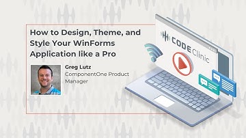 CodeClinic Live: How to Design, Theme, and Style Your WinForms Application like a Pro