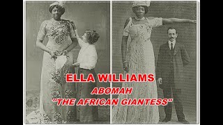 Ella Williams - Abomah The 8 Ft Tall African Giantess