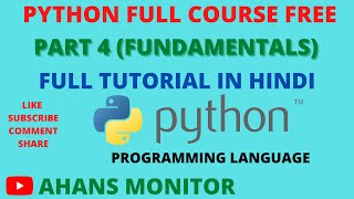 Python Course for Beginners in Hindi | Part 4 | Fundamentals of Python | Ahans Monitor