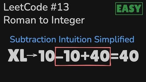 Roman to Integer - Subtraction Intuition | LeetCode 13 Python [Easy]