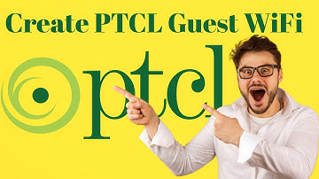 How to Set Up and Secure PTCL Guest WiFi | Complete Guide 2024