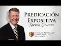 Steven Lawson-Predicación Expositiva. Video 14: 10 pasos para preparar un sermón expositivo