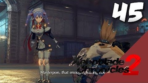 Lets Blindly Play Xenoblade Chronicles 2: Part 45 - Atrocious Raid