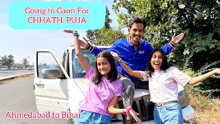 Going to Gaon for CHHATH PUJA | Ahmedabad to Bihar by Car