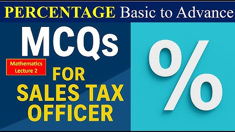 Percentage Full Concept Explained | For Sales Tax Officer, FPSC & SPSC Tests | With Easy Solutions