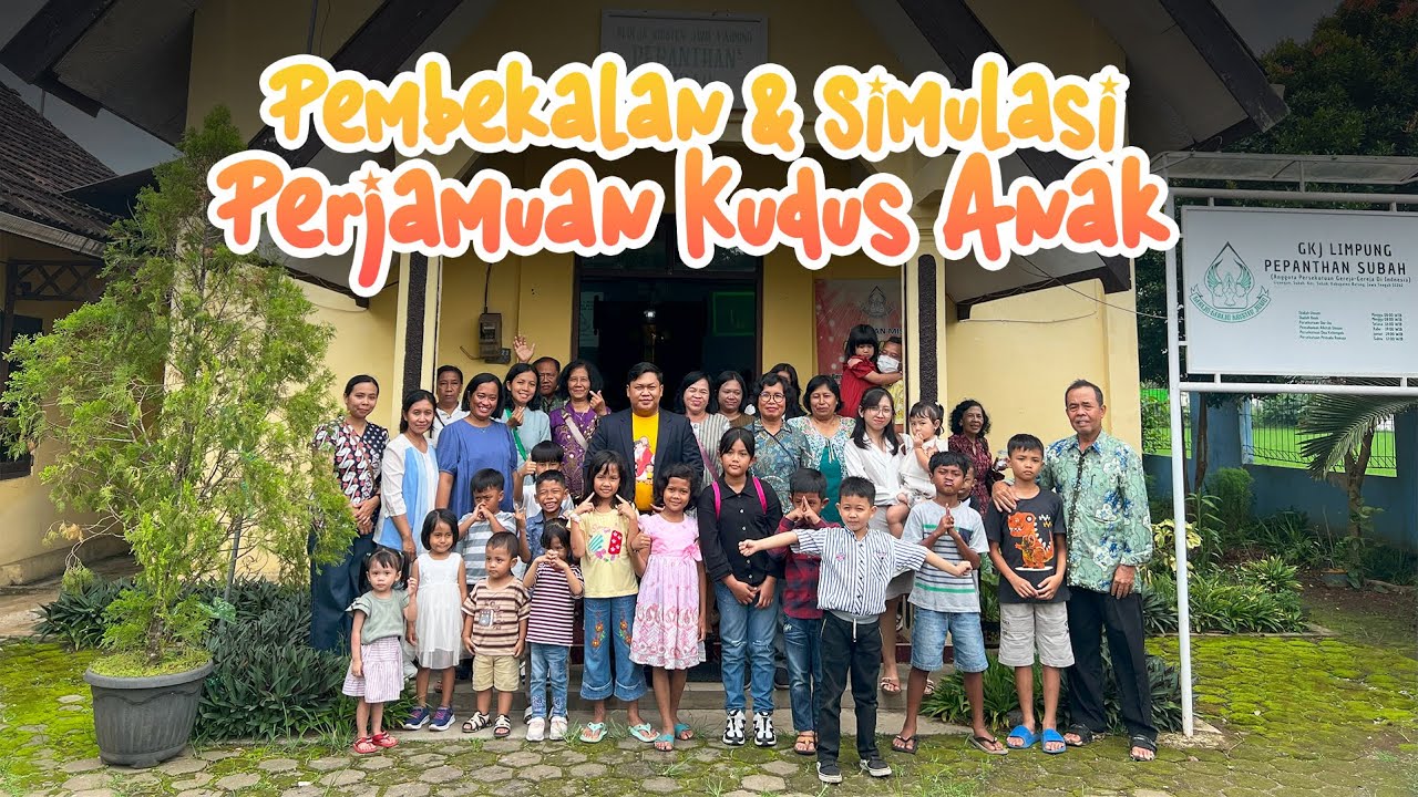 Pembekalan & Simulasi Perjamuan Kudus Anak GKJ Limpung
