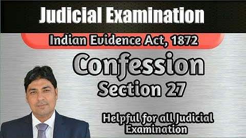 Confession Part 4 | Section 27 | Lecture Series on Judicial Examination | Evidence Part 28.