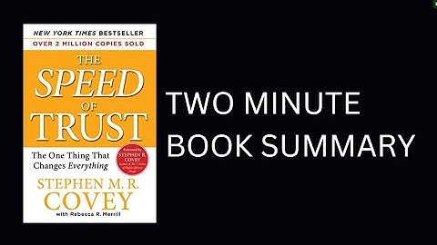 The Speed of Trust by Stephen M.R. Covey Book Summary