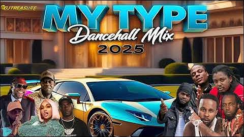 DANCEHALL MIX 2025 - MY TYPE: KRAFF, VYBZ KARTEL, POPCAAN, MASICKA, VALIANT, MAVADO, RAJAHWILD. 450