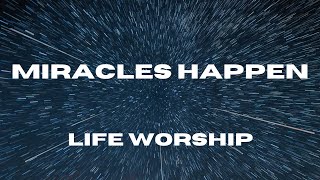 Miracles Happen (Lyric Video) - LIFE Worship