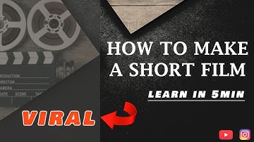 How To Make A Short Film : A Crash Course | in 5min |