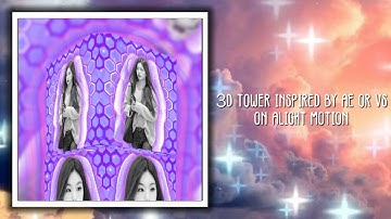 3D TOWER INSPIRED BY AE OR VS ON ALIGHT MOTION || WSEOULX