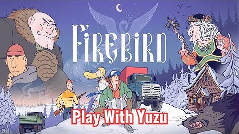 Firebird Switch NSP - Play With Yuzu Emulator | TAODUNG