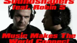 Soundshapers feat. Robin S - Music Makes The World Connect (Miami Husslers Remix)