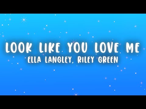 Ella Langley & Riley Green - you look like you love me (Lyrics)
