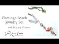 Creating a Flamingo Beach Jewelry Set