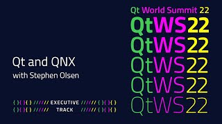 Qt & QNX; Together Make a Safe, Secure, Robust Platform With a Compelling User Experience | #QtWS22