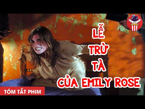 Tóm tắt phim kinh dị: Lễ Trừ Tà Của Emily Rose | Chúa Tể Các Loài Phim