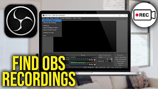 How To Find your OBS Video Recordings Wealth