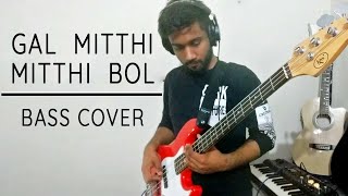 Bass Cover - Gal Mitthi Mitthi Bol | Amit Trivedi