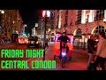 Night Walk Central London | First Friday Night After 19 June | 4K Walking Tour