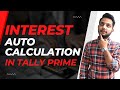 Interest Auto Calculation in Tally Prime | Ayan Academy