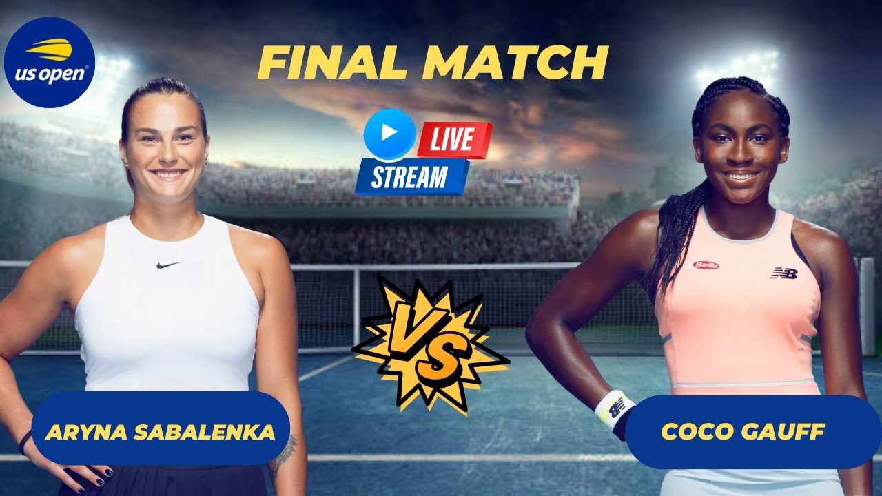 WTA LIVE ARYNA SABALENKA VS COCO GAUFF WTA US OPEN 2023 TENNIS PREVIEW STREAM