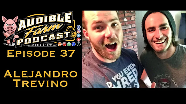 Audible Farm Podcast - Episode 37 - Alejandro Trev...